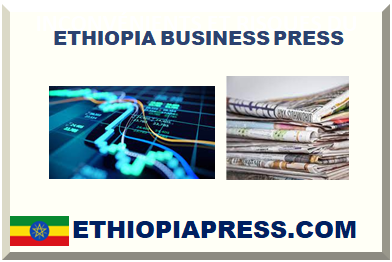 ETHIOPIA BUSINESS NEWSPAPER 2025