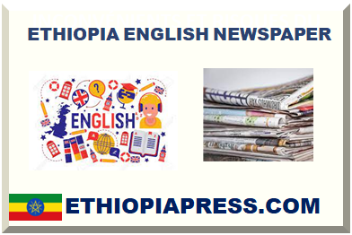ETHIOPIA ENGLISH NEWSPAPER 2024